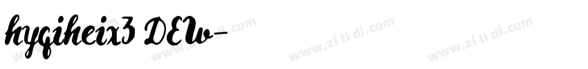 hyqiheix3 DEW字体转换